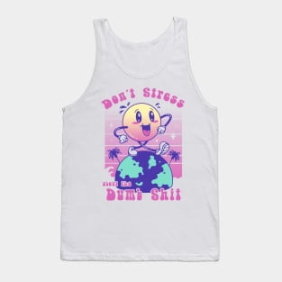 Don't Stress and Be Happy Tank Top